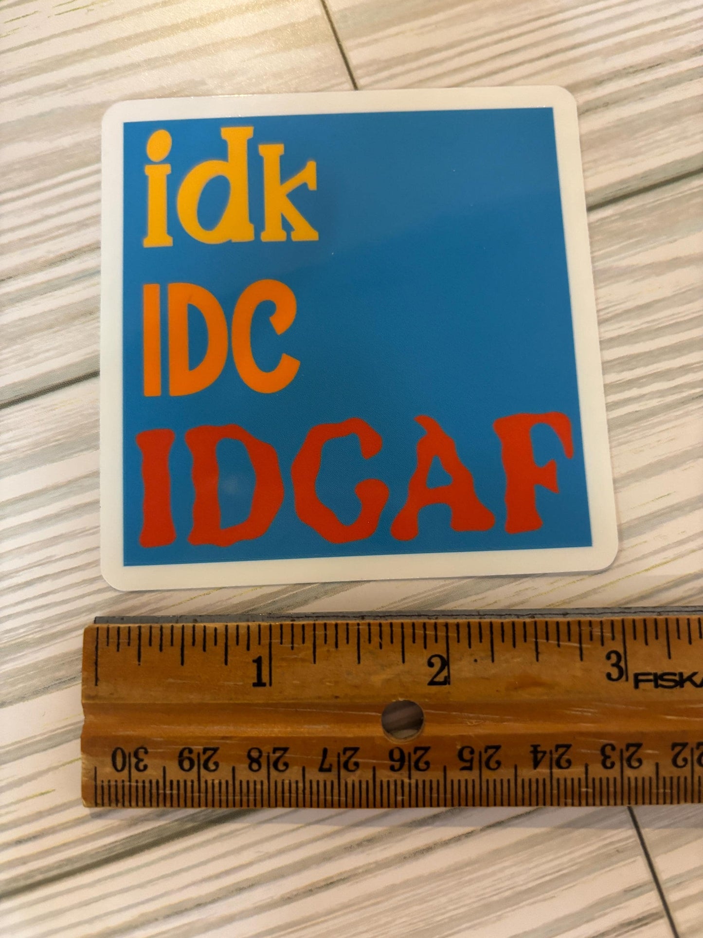 I Don't Care...Sticker