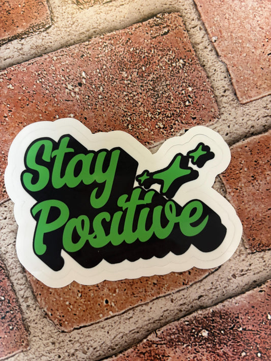 Stay Positive Sticker